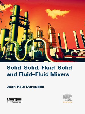 cover image of Solid-Solid, Fluid-Solid, Fluid-Fluid Mixers